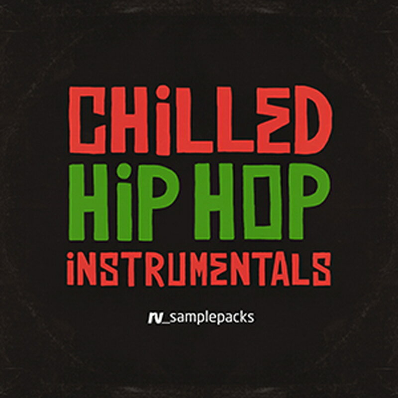 Rakuten - RV_samplepacks CHILLED HIP HOP INSTRUMENTALS(オンライン納品)(2時間以内に納品) プラグインソフト