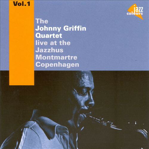 šCD Johnny Griffin Quartet Live At The Jazzhus Montmartre Vol.1 87...