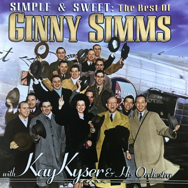 CD Ginny Simms, Kay Kyser &amp; His O Simple &amp; Sweet: The Best Of Ginny Simms With Kay Ky COLCD7590 Collectables /00110