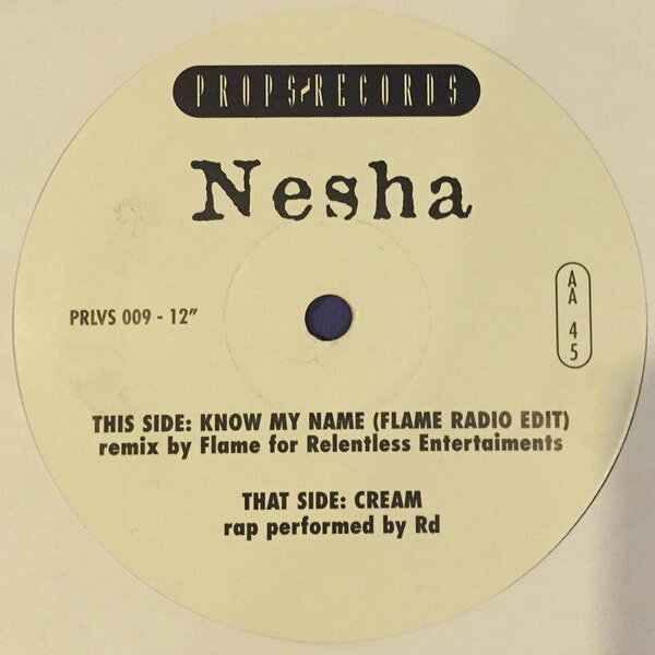【中古】英12” Nesha Know My Name / Cream PRLVS009 Props Records /00250