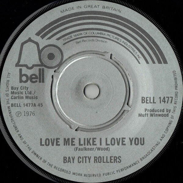 7” Bay City Rollers Love Me Like I Love You BELL1477 Bell Records /00080