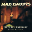 【中古】米CD Mad Daddys Fifty Dollar Baby SFTRI206 Sympathy For The Record Industry /...