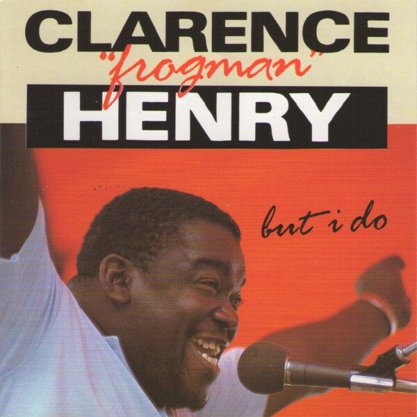 【中古】英CD Clarence ”Frogman” Henry But I Do CDRED13 Chess /00110