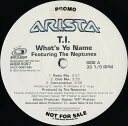 【中古】米12” T.I. Whats Yo Name / Dope Boyz ARDP5067 Arista, Ghet-O-Visio /00250