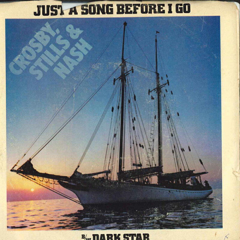 ����š���7�� Crosby, Stills & Nash Just A Song Before I Go / Dark Star 3401 ATLANTIC /00080