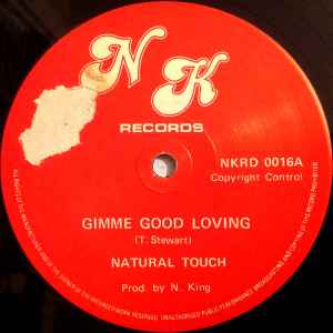 12” Natural Touch Gimme Good Loving NKRD0016 NK Records /00250