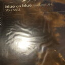 【中古】12” Blue On Blue, Lisa You Said. MGJD1002 Media Rings /00250