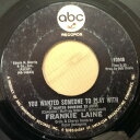 【中古】米7” Frankie Laine You Wanted Someone To Play With (I Wanted Someone 10946 ABC Records /00080