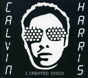 【中古】英CD Calvin Harris I Created Disco FLYEYE010 Fly Eye, Columbia, S /00110