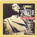 【中古】CD Charlie Parker The World Of Charlie Parker / Birds Nest 0401332 Trace (2)...