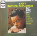 【中古】英LP Nat King Cole I Dont Want To Be Hurt Anymore T2118 Capitol Records /0026...