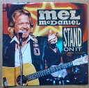 【中古】米7” Mel McDaniel Stand On It B5620 Capitol Records /00080