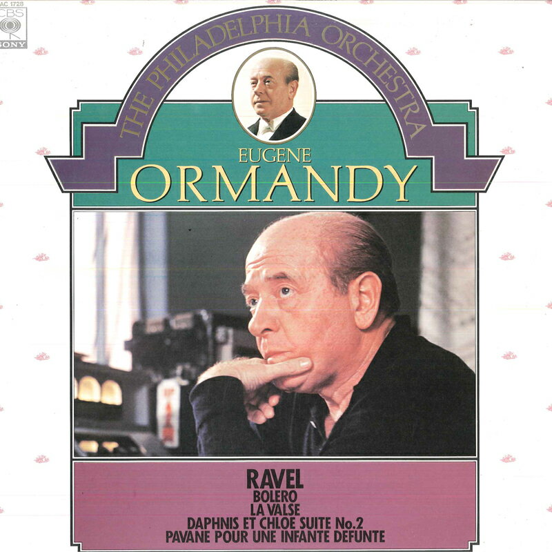 【中古】LP Eugene Ormandy, Philadelphia O Ravel : Bolero, La Valse, Daphnis Et Chloe Suite No 15AC1728 CBS SONY /00260