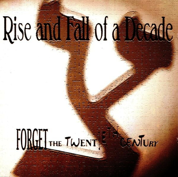 【中古】仏CD Rise &amp; Fall Of A Decade Forget The 20th Century IS11 In-Scene /00110