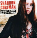 【中古】CD Shannon Curfman Fast Lane Addiction CCE9179 Purdy Records /00110