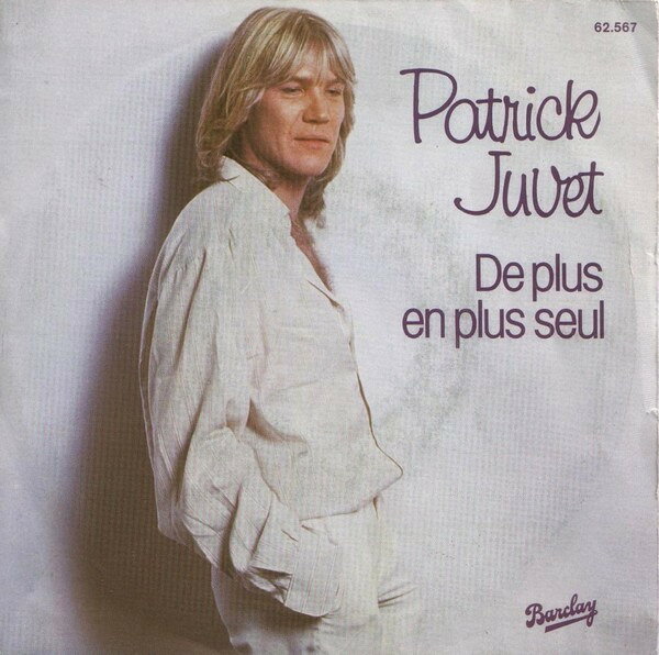 【中古】仏7” Patrick Juvet De Plus En Plus Seul 62567 Barclay /00080