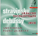 【中古】蘭CD Igor Stravinsky, Claude Debussy, Amsterdam Piano Quartet Le Sacre du Printemps / Jeux CCS4992 Channel Classics /00110