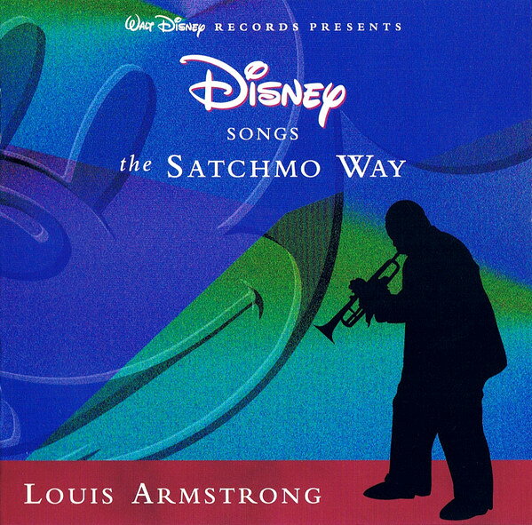 欧CD Louis Armstrong Disney Songs The Satchmo Way 094636894621 Walt Disney Records, EMI Records Ltd. /00110