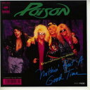 【中古】7” Poison Nothin But A Good Time 05SP3016 CBS SONY Japan Vinyl /00080