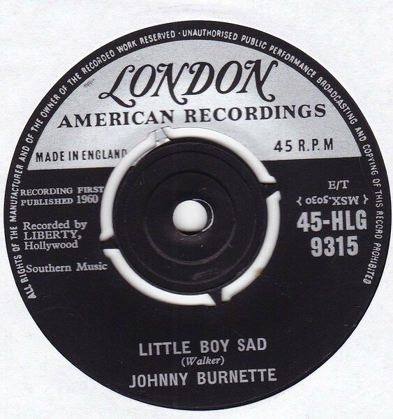 英7” Johnny Burnette Little Boy Sad 45HLG9315 London Records, Lond /00080