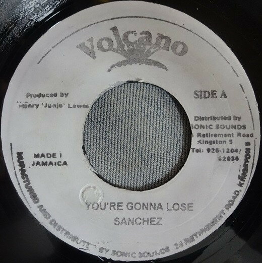 Artist Name: N - 【中古】7” Sanchez / Junior Reid Youre Gonna Lose / Lovers Affair NONE Volcano /00080