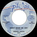 【中古】米7” Freddie North Dont Make Me Cry 3574PROMO Phillips International /00080(2)
