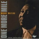 【中古】CD Muddy Waters One More Mile: Chess Collectibles 1 CHD29348 Chess /00110