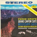 【中古】米LP Ferde Grofe - Eastman-Rocheste Grand Canyon Suite / Mississippi Suite SR...