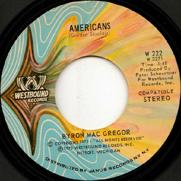 7” Byron MacGregor , The Westboun Americans / America The Beautiful W222 Westbound Records /00080