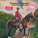 【新品】米LP Canadian Brass More Greatest Hits 56281RC RCA Victor /00260