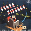 【新品】独LP Various Santa Swings The Windup (A Stocking Full Of Shellac BAF18074 Bear Family Records /00260
