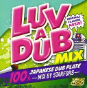 【新品】MIX CD Starforce Luv A Dub Mix: 100% Japanese Dub Plate SFD001 Starforce JPN...
