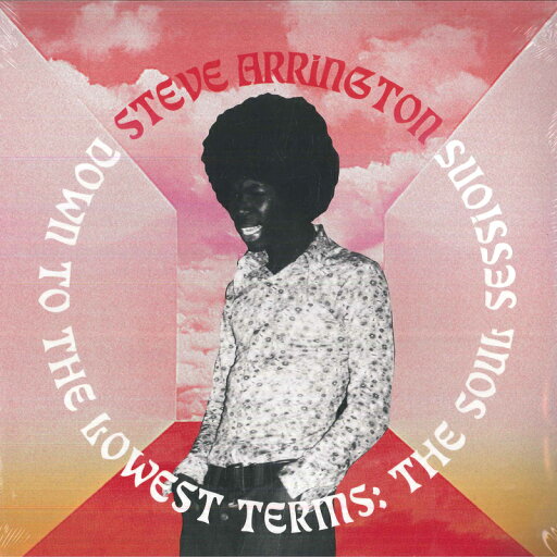 【新品】米2LP Steve Arrington Down To The Lowest Terms: The Soul Sessions STH2418 Stones Throw Records /00520 【新品】米2LP Steve Arrington Down To The Lowest Terms: The Soul Sessions STH2418 Stones Throw Records /00520