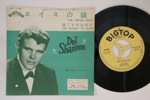 【中古】7” Del Shannon Swiss Maid / Cry Myself To Sleep JET1159 BIGTOP /00080 【中古】7” Del Shannon Swiss Maid / Cry Myself To Sleep JET1159 BIGTOP /00080