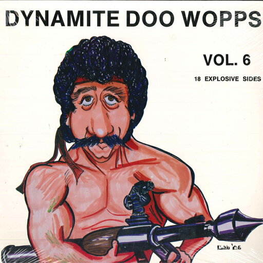 【新品】米LP Various Dynamite Doo Wopps - Volume 6 D1106 Dynamite Doo Wopps /00260 【新品】米LP Various Dynamite Doo Wopps - Volume 6 D1106 Dynamite Doo Wopps /00260