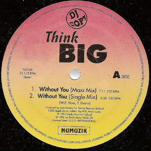 12” Think! Big / Positive Connexti Without You / Abacadabra NU145 NUMUZIK /00250