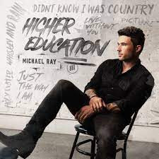 CD Michael Ray Higher Education none Warner Music Nashvi /00110