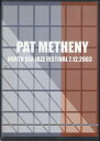 【中古】DVD Pat Metheny North Sea Jazz Festival 7.12.2003 20554 NOT ON LABEL /00110