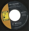【中古】米7” Al Wilson Poor Side Of Town / The Dolphins SCR771 Soul City /00080