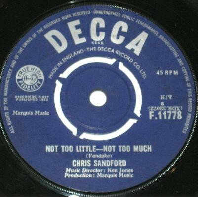 ・アーティスト Chris Sandford ・タイトル Not Too Little - Not Too Much ・レーベル・型番 Decca F11778 ・フォーマット 7" ・コンディション(盤) 良い (VG+) ・コンディショ...