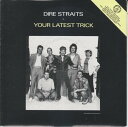 【中古】英7” Dire Straits Your Latest Trick DSTR13 Vertigo /00080