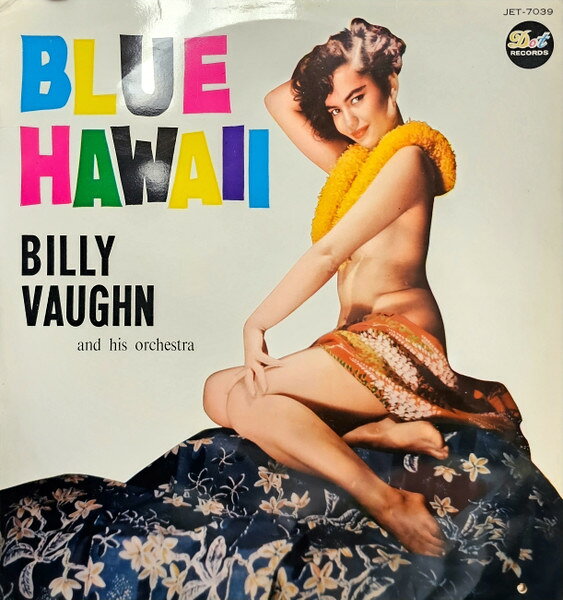 Artist Name: R - 【中古】LP Billy Vaughn & His Orchestra Blue Hawaii JET7039 DOT /00260