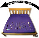 【中古】欧DVD Dogs Die in Hot Cars Lounger VVR8029549 V2 /00110