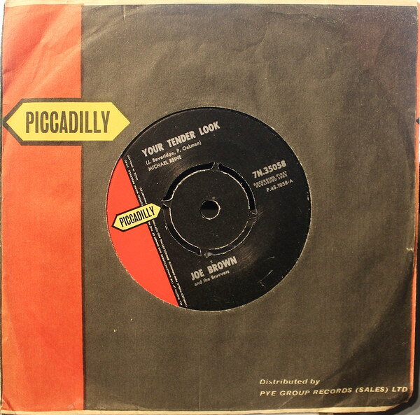 7” Joe Brown &amp; The Bruvvers Your Tender Look 7N35058 Piccadilly /00080