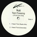 【中古】国不明12” TLC I Need Tha NONE LAFACE RECORDS /00250