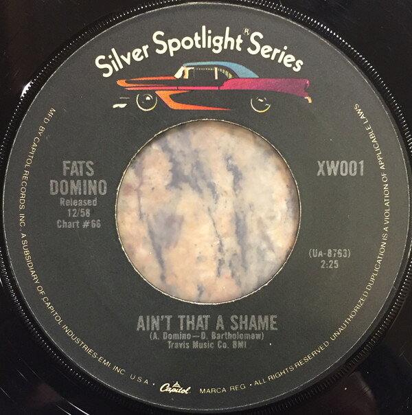 7” Fats Domino Aint That A Shame / Goin Home XW001 Capitol Records /00080