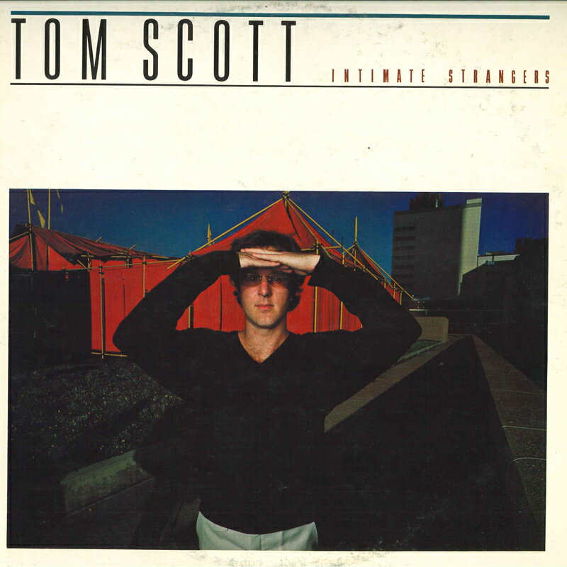 šLP Tom Scott Intimate Strangers 25AP1173 CBS SONY /00260