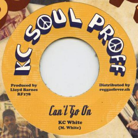 【新品】欧7” KC White Cant Go On RF178 KC Soul Puff/Reggae /00050