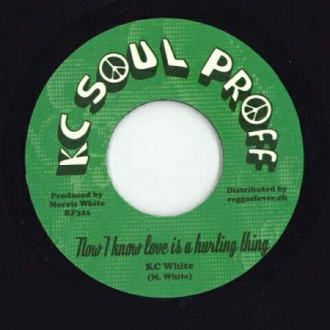 【新品】欧7” KC White Now I Know Love Is A Hurting Thing / Version RF321 KC Soul Puff/Reggae /00048