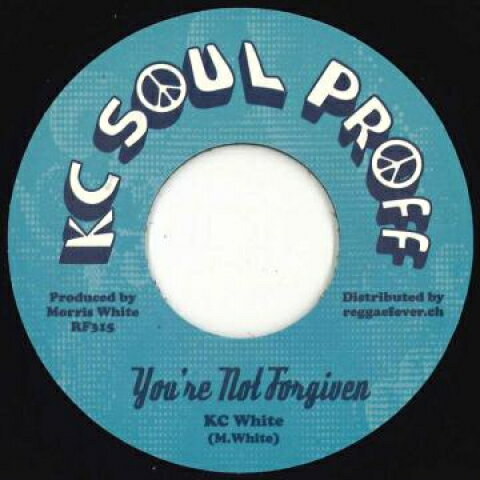 【新品】欧7” KC White Youre Not Forgiven / Version RF315 KC Soul Puff/Reggae /00048